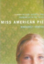 Miss American Pie: A Diary (Margaret Sartor)