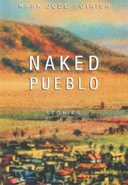 Naked Pueblo (Mark Poirier)