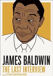 James Baldwin: The Last Interview and Other Conversations (James Baldwin)