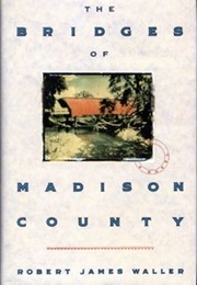 Iowa: The Bridges of Madison County (Robert James Waller)