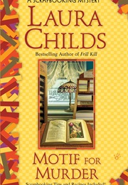 A Motif for Murder (Laura Childs)