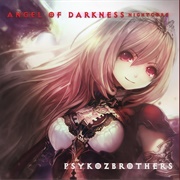 Angel of Darkness - Psykozbrothers