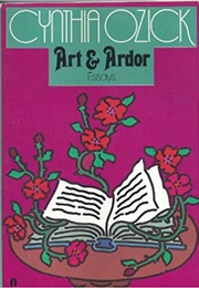 Art and Ardour (Cynthia Ozick)