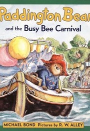 Paddington Bear and the Busy Bee Carnival (Michael Bond)