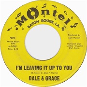 I'm Leaving It Up to You - Dale & Grace