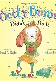 Betty Bunny Didn't Do It (Michael Kaplan)
