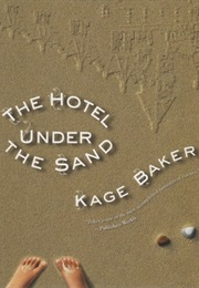 The Hotel Under the Sand (Kage Baker)
