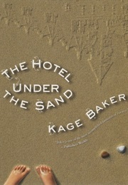 The Hotel Under the Sand (Kage Baker)