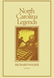 North Carolina Legends (Richard Walser)