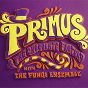 Primus & the Chocolate Factory