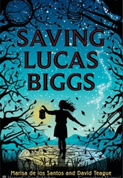 Saving Lucas Biggs (Marisa De Los Santos)
