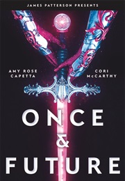 Once &amp; Future (Amy Rose Capetta &amp; Cori McCarthy)