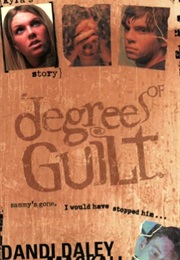 Degrees of Guilt: Kyra's Story (Dandi Daley MacKall)