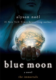 Blue Moon (Alyson Noël)