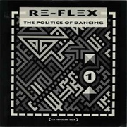 The Politics of Dancing (Extended Version) - Re-Flex