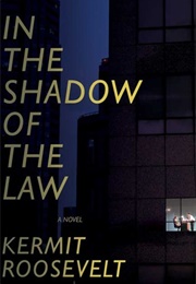 In the Shadow of the Law (Kermit Roosevelt)