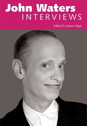 John Waters: Interviews (James Egan (Editor))
