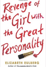 Revenge of the Girl With the Great Personality (Elizabeth Eulberg)