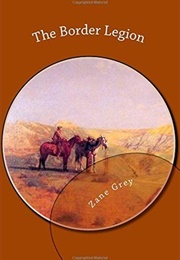 The Border Legion (Grey, Zane)