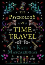 Psychology of Time Travel (Kate Mascarenhas)