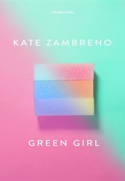 Green Girl (Kate Zambreno)