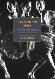 Dance to the Piper (Agnes De Mille)