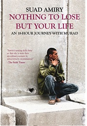 Nothing to Lose but Your Life (Suad Amiry)