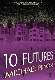 10 Futures (Michael Pryor)