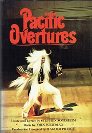 Pacific Overtures (John Weidman, Stephen Sondheim)