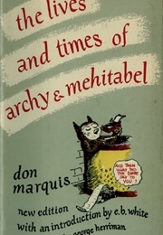 The Lives and Times of Archy and Mehitabel (Don Marquis)