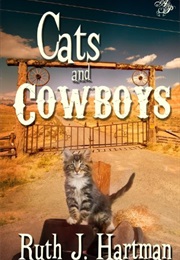 Cats and Cowboys (Ruth J.Hartman)