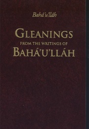 Gleanings From the Writings of Baha'u'llah (Shoghi Effendi (Translator))
