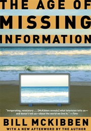 The Age of Missing Information (Bill McKibben)
