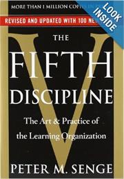 The Fifth Discipline: The Art & Practice of the Learning Organization