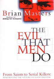 The Evil That Men Do (Brian Masters)