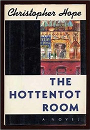 The Hottentot Room (Christopher Hope)