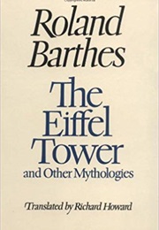 The Eiffel Tower and Other Mythologies (Roland Barthes)