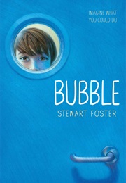 Bubble (Stewart Foster)