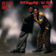 DJ Jazzy Jeff & the Fresh Prince - And in This Corner...