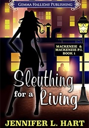 Sleuthing for a Living (Jennifer L. Hart)