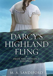 Darcy&#39;s Highland Fling: A Pride and Prejudice Variation (M.A. Sandiford)