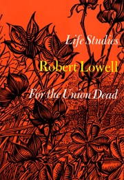 Life Studies, and for the Union Dead (Robert Lowell)