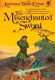 The Misenchanted Sword (Lawrence Watt-Evans)