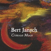 Bert Jansch - Crimson Moon