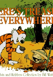 There&#39;s Treasure Everywhere: A Calvin and Hobbes Collection (Bill Watterson)