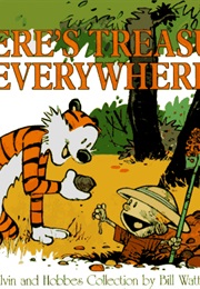 There's Treasure Everywhere: A Calvin and Hobbes Collection (Bill Watterson)