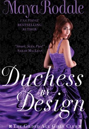 Duchess by Design (Maya Rodale)
