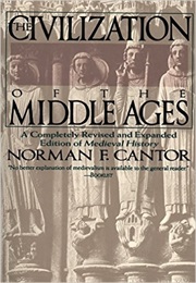 The Civilization of the Middle Ages (Norman Cantor)