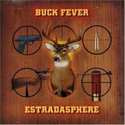 Estradasphere - Buck Fever