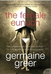 *The Female Eunuch (Germaine Greer/AUSTRALIA/UK)